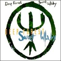 Sweet Lullaby [#1] - Deep Forest