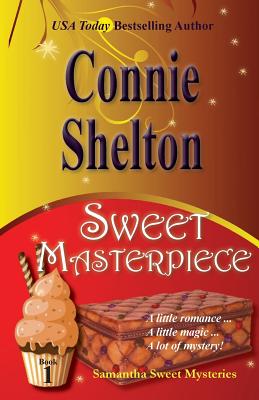 Sweet Masterpiece: The First Samantha Sweet Mystery - Shelton, Connie