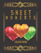 Sweet Moments Color Book: Extraordinary Moments Coloring Book for Couples