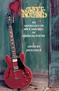 Sweet Nothings: An Anthology of Rock and Roll in American Poetry