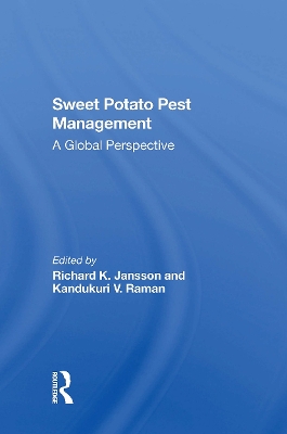 Sweet Potato Pest Management: A Global Perspective - Jansson, Richard K, and Raman, Kandukuri V