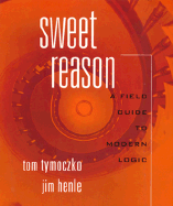 Sweet Reason: A Field Guide to Logic