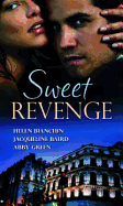 Sweet Revenge: The Martinez Marriage Revenge / the Italian Billionaire's Ruthless Revenge / the Kouros Marriage Revenge