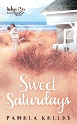 Sweet Saturdays - Kelley, Pamela M
