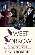 Sweet Sorrow: A Murder Mystery Featuring Lord Edward Corinth and Verity Browne