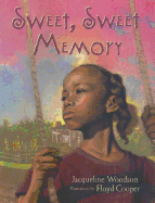 Sweet, Sweet Memory - Woodson, Jacqueline