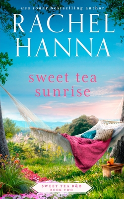 Sweet Tea Sunrise - Hanna, Rachel