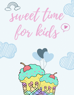 SWEET time for KIDS: My first big ice cream activity book for kids ages 4-8 -(A-Z ) Handwriting & Number Tracing & The maze game & Coloring page (Book2)