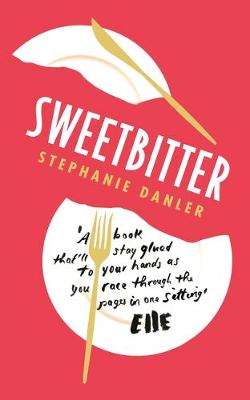 Sweetbitter - Danler, Stephanie