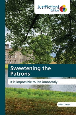 Sweetening the Patrons - Craven, Miles