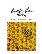 Sweeter Than Honey: A Scripture Writing Journal