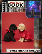 SweeTheart Golden Photo Book: 40 Charming Pictures Featuring Lovable Golden Retrievers For Pet Lovers And Families
