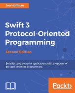 Swift 3 Protocol-Oriented Programming - Second Edition