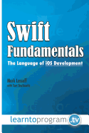 Swift Fundamentals: The Language of iOS Development