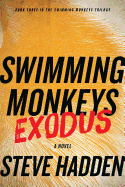 Swimming Monkeys: Exodus (Book Three in the Swimming Monkeys Trilogy)