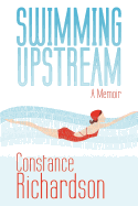 Swimming Upstream: A Memoir