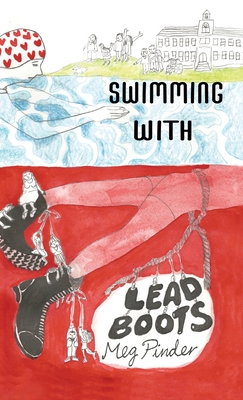 Swimming With Lead Boots - Pinder, Meg