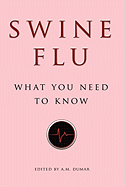 Swine Flu: What You Need to Know