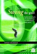 Swing De Golf. Analisis Del Swing De Uno Y De Dos Planos (Color)