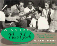 Swing Era New York: The Jazz Photographs of Charles Peterson