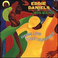 Swing Low Sweet Clarinet - Eddie Daniels