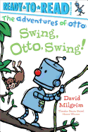 Swing, Otto, Swing!: Ready-To-Read Pre-Level 1