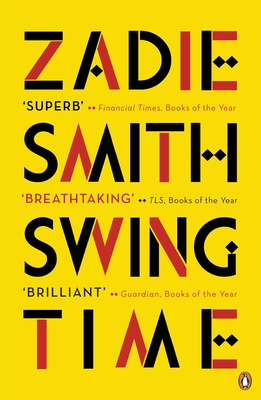 Swing Time: LONGLISTED for the Man Booker Prize 2017 - Smith, Zadie