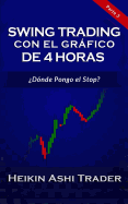 Swing Trading con el Grfico de 4 Horas: Parte 3: Dnde pongo el stop?