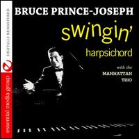 Swingin' Harpsichord With the Manhattan Trio - Bruce Prince-Joseph