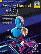 Swinging Classical Play-Along: 12 Pieces from the Classical Era in Easy Swing Arrangements
