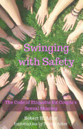 Swinging With Safety: The code of etiquette for couple's sexual sharing