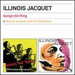 Swing's the Thing/Illinois Jacquet & His Orchestra