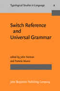 Switch Reference and Universal Grammar: Proceedings of a Symposium on Switch Reference and Universal Grammar, Winnipeg, May 1981