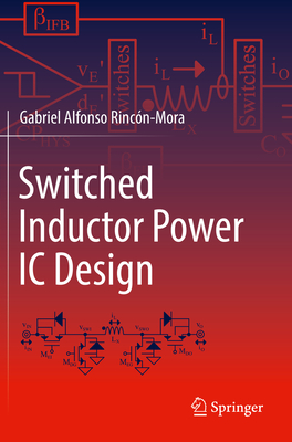 Switched Inductor Power IC Design - Rincn-Mora, Gabriel Alfonso