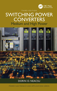 Switching Power Converters: Medium and High Power