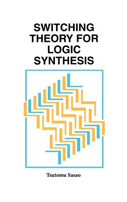 Switching Theory for Logic Synthesis - Sasao, Tsutomu