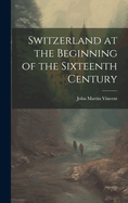 Switzerland at the Beginning of the Sixteenth Century