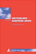 Switzerland - European Union: An Impossible Membership?- Translated from French by Lisa Godin-Roger