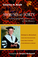 Swm/Sis at Forty: A Participant/Observer's View of Our History