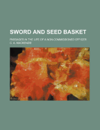 Sword and Seed Basket: Passages in the Life of a Non-Commissioned Officer