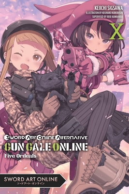 Sword Art Online Alternative Gun Gale Online, Vol. 10 (light novel) - Sigsawa, Keiichi, and Kuroboshi, Kouhaku, and Kawahara, Reki