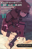 Sword Art Online Alternative Gun Gale Online, Vol. 6 (Light Novel): One Summer Day Volume 6