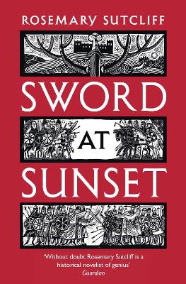 Sword at Sunset - Sutcliff, Rosemary
