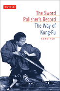 Sword Polisher's Record: The Way of Kung-Fu