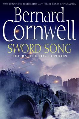 Sword Song: The Battle for London - Cornwell, Bernard