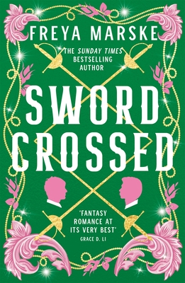 Swordcrossed: A queer fantasy with a steamy rivals-to-lovers romance - Marske, Freya