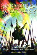 Swords and Sorcerers: Stories from the World of Fantasy and Adventure - Willis, Clint (Editor)