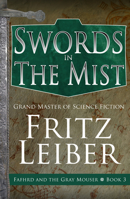 Swords in the Mist - Leiber, Fritz