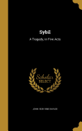 Sybil: A Tragedy, in Five Acts