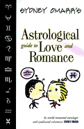 Sydney Omarr's Astrological Guide to Love & Romance - Omarr, Sydney, and Omarr, Sidney